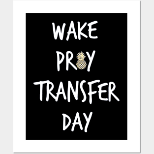 wake pray transfer day Posters and Art